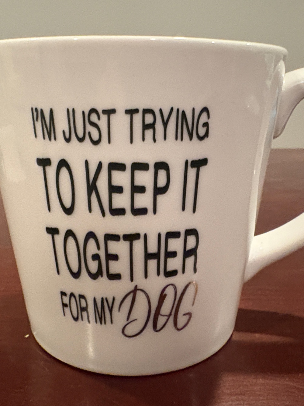 White Ceramic Mug with Black Lettering - 'I'm Just Trying to Keep It Together'